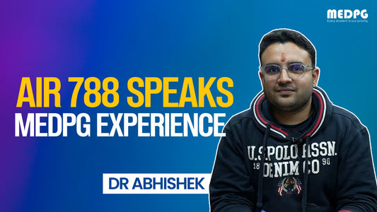 My Journey to AIR 788 – Dr. Abhishek, MedPG Delhi Campus